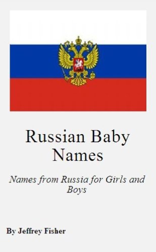 Russian Baby Names: Names from Russia for Girls and Boys