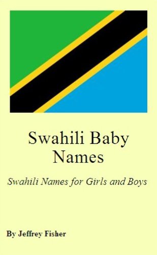 Swahili Baby Names: Swahili Names for Girls and Boys
