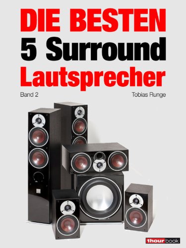 Die besten 5 Surround-Lautsprecher (Band 2): 1hourbook (German Edition)