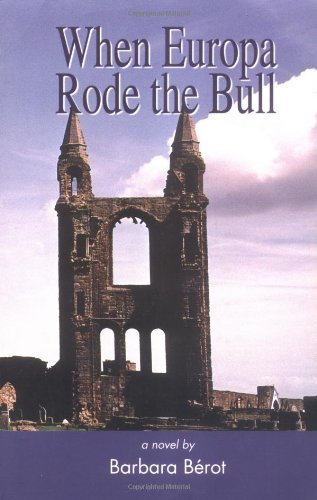 When Europa Rode the Bull 1st edition by Berot, Barbara published by Streetcar Books Paperback