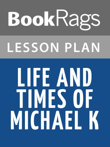 Life and Times of Michael K Lesson Plans