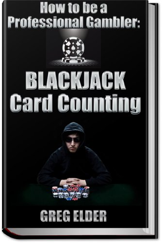 Blackjack Card Counting: How to be a Professional Gambler