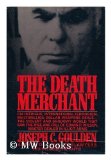 The Death Merchant: The Rise and Fall of Edwin P. Wilson by Goulden, Joseph C.; Raffio, Alexander W. published by Simon & Schuster Hardcover