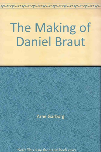 The Making of Daniel Braut