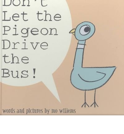 [(Don't Let the Pigeon Drive the Bus)] [Author: M Willems] published on (July, 2004)
