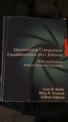 Discovering Computers Fundamentals 2011 Edition: With Applications William Paterson University