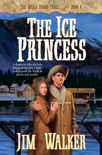 The Ice Princess (Wells Fargo Trail Book #8): Book 8