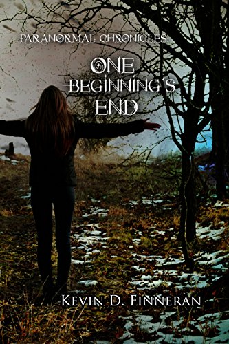 Paranormal Chronicles:  One Beginning's End