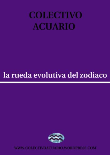 La rueda evolutiva del zodiaco (Colectivo Acuario nº 1) (Spanish Edition)