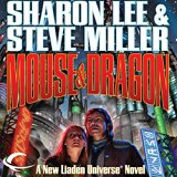 Mouse & Dragon: Liaden Universe Space Regencies, Book 3