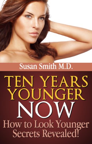 Ten Years Younger NOW - "How to Look Younger" Secrets Revealed! (Beauty Tips)