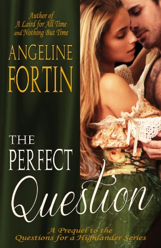 The Perfect Question (Questions for a Highlander Book 4)