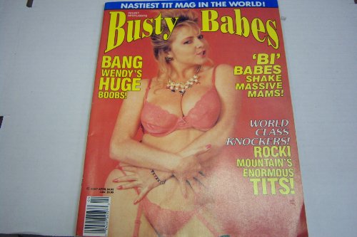 Busty Babes Adult Magazine "Europe Dichan, Lisa Chest, and Betty Bazookas" April 1992