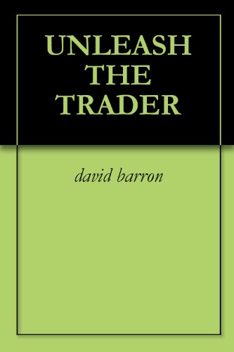 UNLEASH THE TRADER
