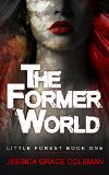 The Former World (A Little Forest Paranormal Mystery Book 1)