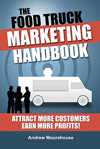 The Food Truck Marketing Handbook (Food Truck Startup Series 2)