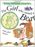 The Girl Who Owned a Bear and Other Stories (5 Minute Stories)
