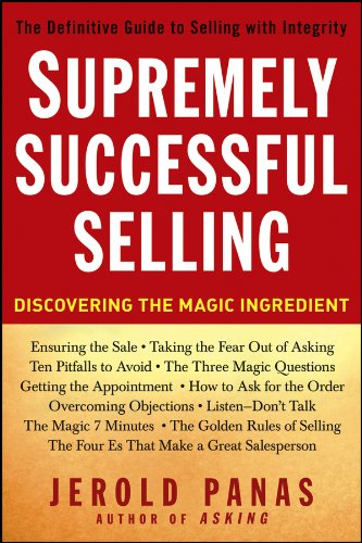 Supremely Successful Selling: Discovering the Magic Ingredient