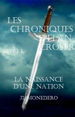 Les Chroniques d'Elan Croser - Livre I (French Edition)