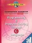 Programming & Problem-Solving Through C Language `O' Level