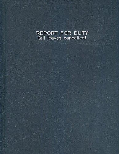 Report for Duty - All Leaves Cancelled (Evangelical Protestant Essays)