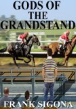 Gods of the Grandstand