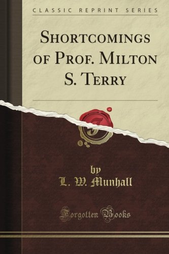 Shortcomings of Prof. Milton S. Terry (Classic Reprint)
