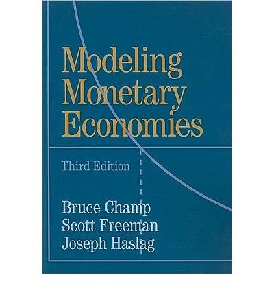 Modeling Monetary Economies [ Modeling Monetary Economies by Champ, Bruce ( Author ) Paperback May- 2011 ] Paperback May- 09- 2011