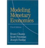 Modeling Monetary Economies [ Modeling Monetary Economies by Champ, Bruce ( Author ) Paperback May- 2011 ] Paperback May- 09- 2011