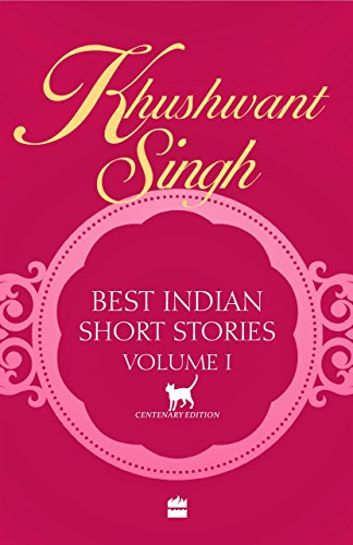 Khushwant Singh Best Indian Short Stories Volume 1