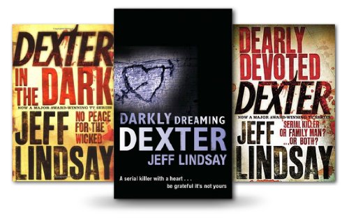 Jeff Lindsay Dexter Books: 3 Books Collection (Darkly Dreaming Dexter / Dearly Devoted Dexter / Dexter in the Dark)