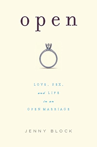 Book Cover Open: Love, Sex and Life in an Open Marriage