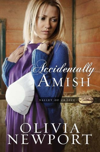 Accidentally Amish (Valley of Choice Book 1)