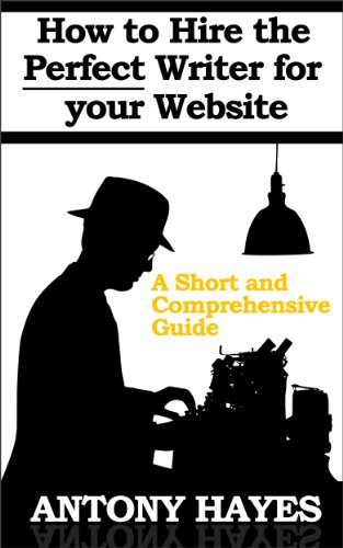 How to Hire the Perfect Writer for your Website