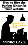 How to Hire the Perfect Writer for your Website