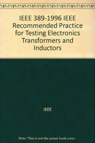 IEEE 389-1996 IEEE Recommended Practice for Testing Electronics Transformers and Inductors