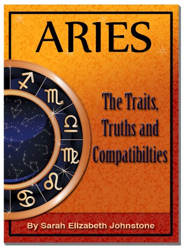 Aries - Aries Star Sign Traits, Truths and Love Compatibility