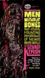 Men Without Bones and Other Haunting Inhabitants