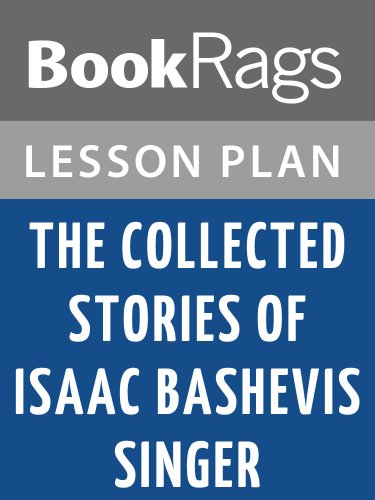 The Collected Stories of Isaac Bashevis Singer Lesson Plans