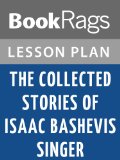 The Collected Stories of Isaac Bashevis Singer Lesson Plans