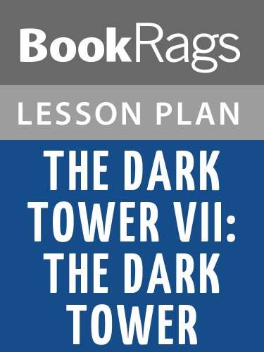 The Dark Tower VII: The Dark Tower Lesson Plans