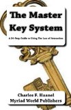 The Master Key System: A 24-Step Guide to Using The Law of Attraction
