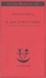Il risciÃ² fantasma e altri racconti dell'arcano