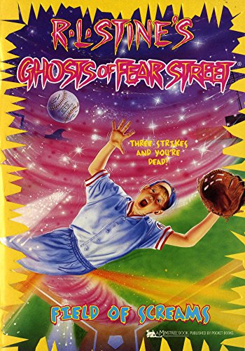 Field of Screams (Ghosts of Fear Street Book 22)