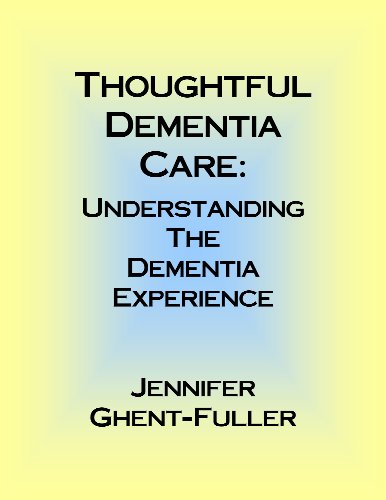 Book Cover Thoughtful Dementia Care: Understanding the Dementia Experience