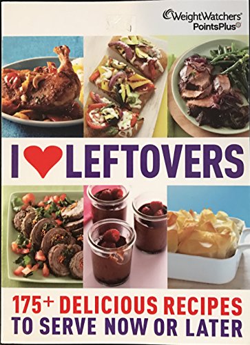 I Love Leftovers: Weight Watchers Points Plus Cookbook