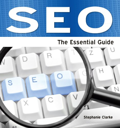 SEO: The Essential Guide (Need2Know Books Book 156)