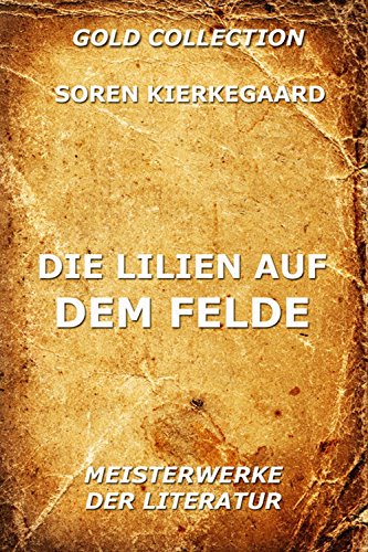 Die Lilien auf dem Felde (German Edition)