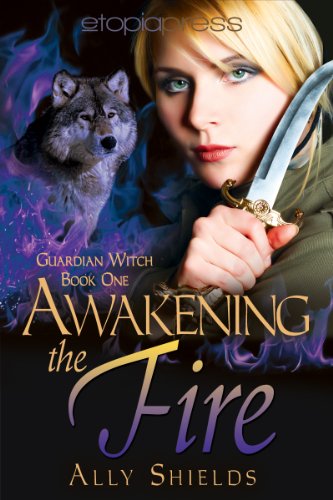 Awakening the Fire (Guardian Witch Book 1)