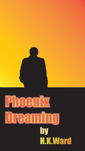 Phoenix Dreaming (The Phoenix Index Book 1)